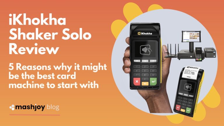iKhokha Shaker Solo Review - 5 Reasons to Start with iKhokha Shaker Card Machine